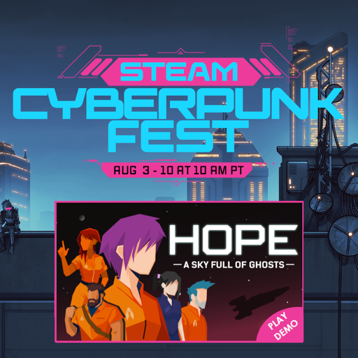 the capsule art for Hope: A Sky Full of Ghosts featuring it's crew sits underneath bold  neon letters that read "STEAM CYBERPUNK FEST"